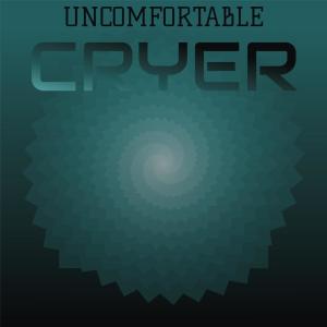 Album Uncomfortable Cryer oleh Various
