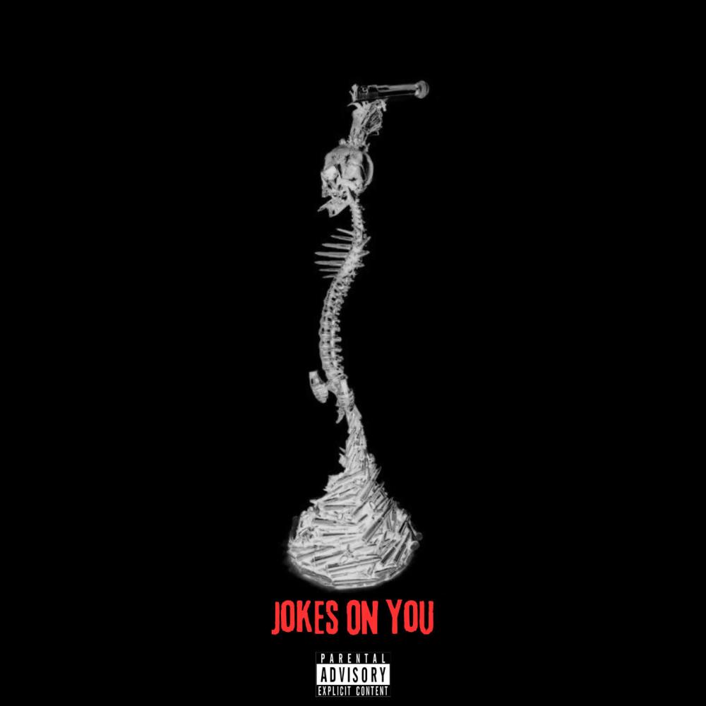 Jokes On You (Explicit)