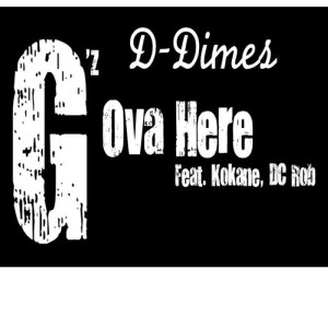 Album G'z Ova Here (feat. Kokane & DC Rob) - Single (Explicit) from D-Dimes