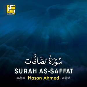 Dengarkan lagu Surah As-Saffat nyanyian Hasan Ahmed dengan lirik