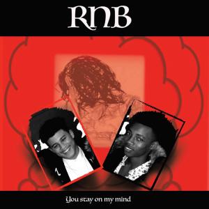 RNB的專輯You Stay on My Mind (feat. Richard Watson & Bena Stewart)