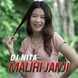 收听DJ Nita的Malihi Janji歌词歌曲