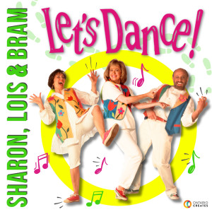 Sharon, Lois & Bram的專輯Let's Dance!