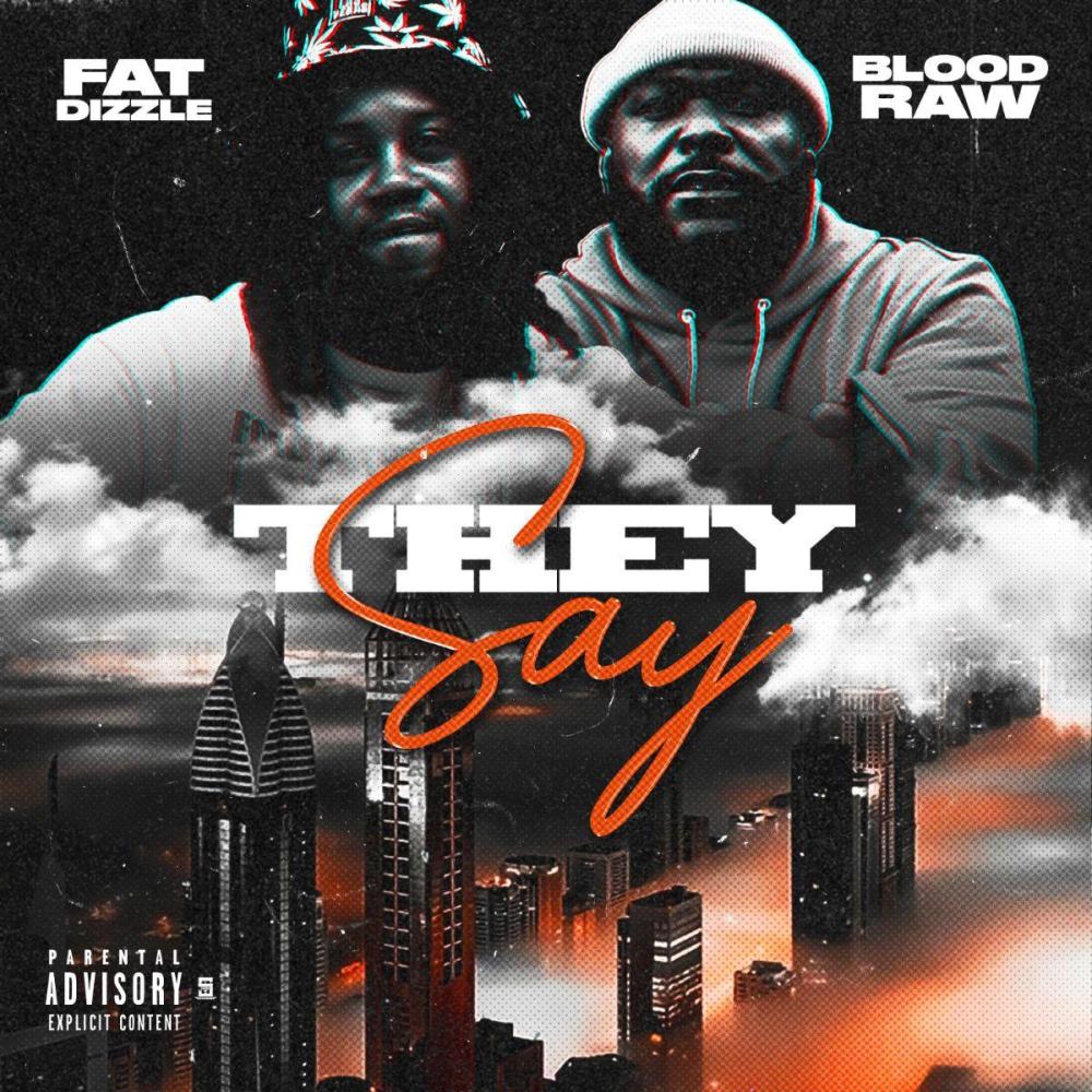 They Say (feat. Blood Raw) (Explicit)