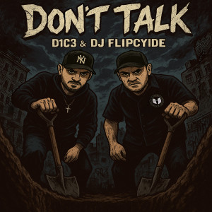 ดาวน์โหลดและฟังเพลง Don't Talk (Explicit) พร้อมเนื้อเพลงจาก D1C3