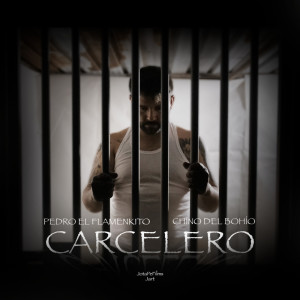 Album Carcelero from Pedro el Flamenkito