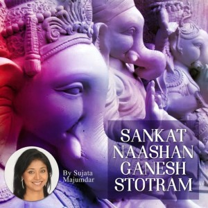Album Sankat Naashan Ganesh Stotram from Sujata Majumdar