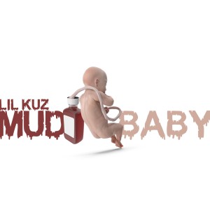 Lil Kuz的專輯Mudd Baby (Explicit)