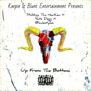 Stabbyy Tha Heathen的專輯Up From The Bottom (feat. Nate Dogg & Bladestylez) [Explicit]