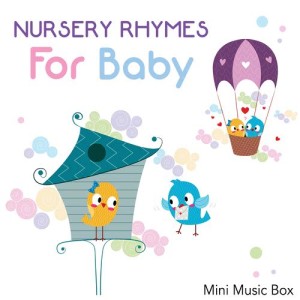 Mini Music Box的專輯Nursery Rhymes for Baby