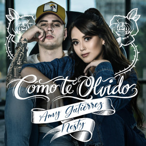 ดาวน์โหลดและฟังเพลง Como Te Olvido พร้อมเนื้อเพลงจาก Amy Gutierrez