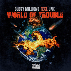 Album World of Trouble (Explicit) from UNK