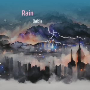 收聽Babla的Rain歌詞歌曲