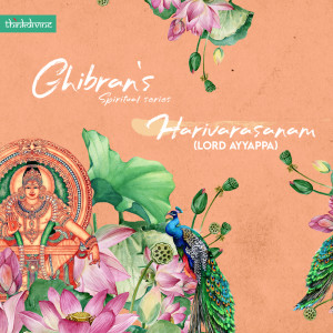 Dengarkan lagu Harivarasanam - Lord Ayyappa (From "Ghibran's Spiritual Series") nyanyian Ghibran dengan lirik