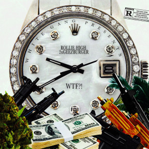 ดาวน์โหลดและฟังเพลง Wtf (Explicit) พร้อมเนื้อเพลงจาก 2xGEEZBurger