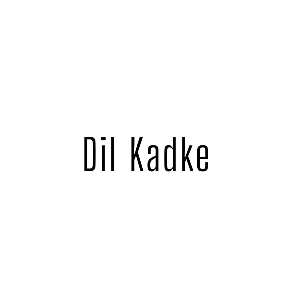 Dil Kadke