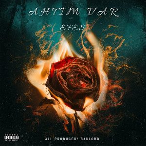 收聽EFES的AHTIM VAR (Explicit)歌詞歌曲