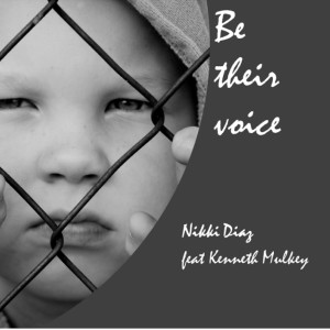 Listen to Be Their Voice song with lyrics from Nikki Diaz