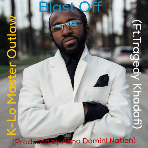 Album Blast Off (Explicit) from K-Lo Master Outlaw
