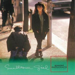 ดาวน์โหลดและฟังเพลง Smalltown Girl (2019 Remastered) พร้อมเนื้อเพลงจาก Ayumi Nakamura
