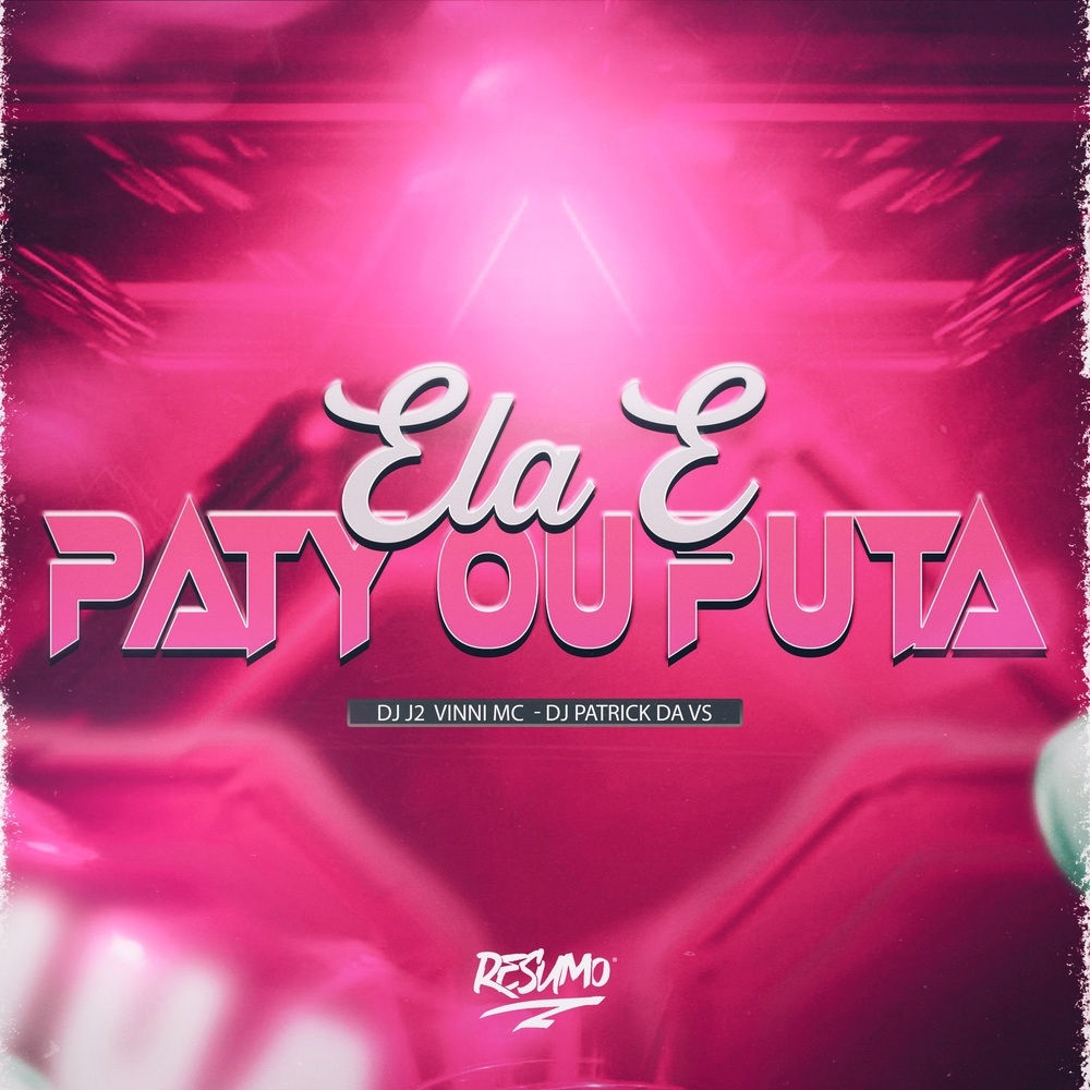 ELA E PATY OU PUTA (Explicit)