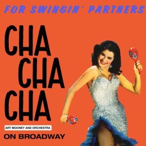 Art Mooney的专辑Cha Cha Cha on Broadway