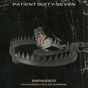 Patient Sixty-Seven的專輯Impaired (Explicit)