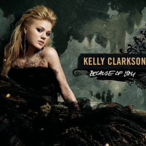 收聽Kelly Clarkson的Because of You歌詞歌曲