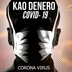 ดาวน์โหลดและฟังเพลง Covid 19 พร้อมเนื้อเพลงจาก Kao Denero