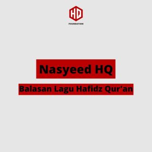 Dengarkan lagu Balasan Lagu Hafidz Qur'an nyanyian Nasyeed HQ dengan lirik