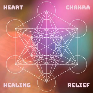 อัลบัม Heart Chakra Healing Relief ศิลปิน Sleep Music Delta Waves