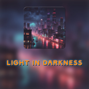 Listen to Light in Darkness song with lyrics from Nguyễn Đình Dũng