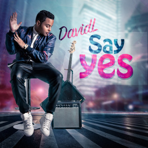 DavidL.的专辑Say Yes (English Version)