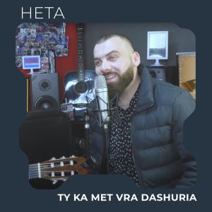 收聽HÉTA的Ty ka met vra dashuria歌詞歌曲
