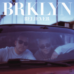 BRKLYN的專輯Believer