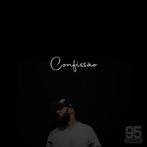ดาวน์โหลดและฟังเพลง Confissão พร้อมเนื้อเพลงจาก 95 Versos