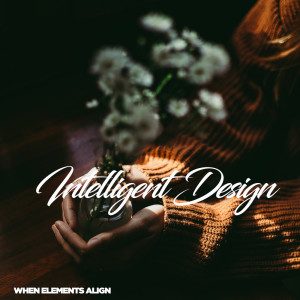 收听When Elements Align的Intelligent Design歌词歌曲