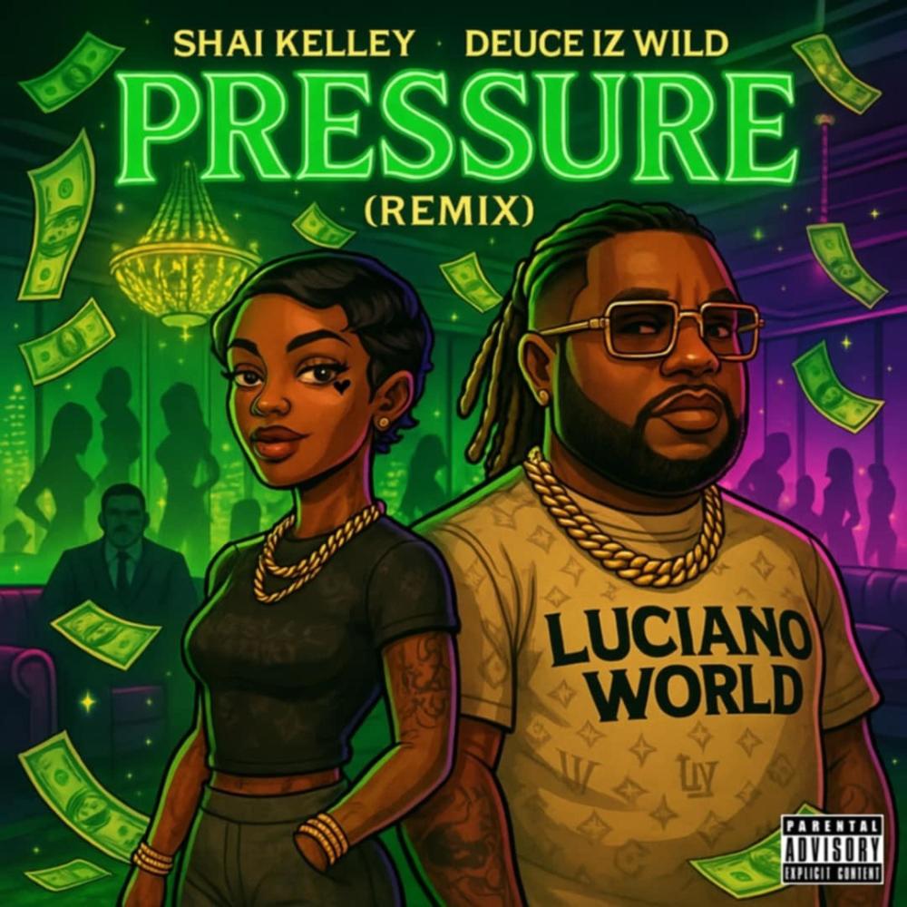 Pressure (feat. Deuce Iz Wild) (Remix|Explicit)