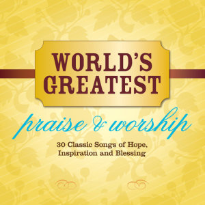 Album World's Greatest Praise & Worship from Maranatha! Vocal Band