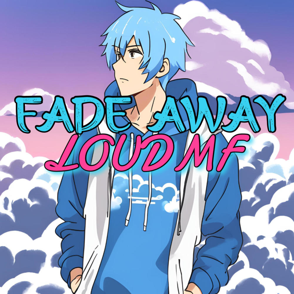Fade Away (Explicit)