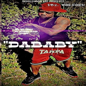 Listen to Dababy (Explicit) song with lyrics from DBZ Wholehood