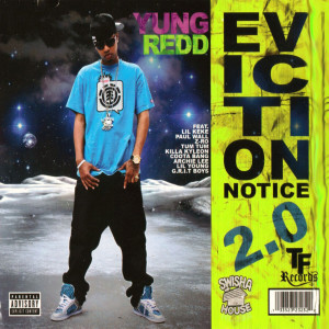 ดาวน์โหลดและฟังเพลง Eviction Notice (Explicit) พร้อมเนื้อเพลงจาก Yung Redd