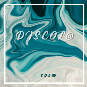 Listen to Discol@ song with lyrics from Col@