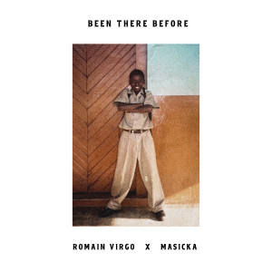Romain Virgo的專輯Been There Before (feat. Masicka)