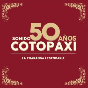 Sonido Cotopaxi的專輯La Charanga Legendaria