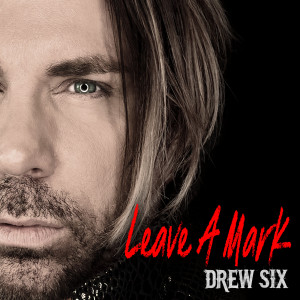 Listen to Leave a Mark song with lyrics from Drew Six