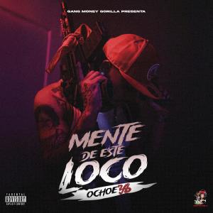 Ochoe38的專輯Mente de este Loco (Explicit)