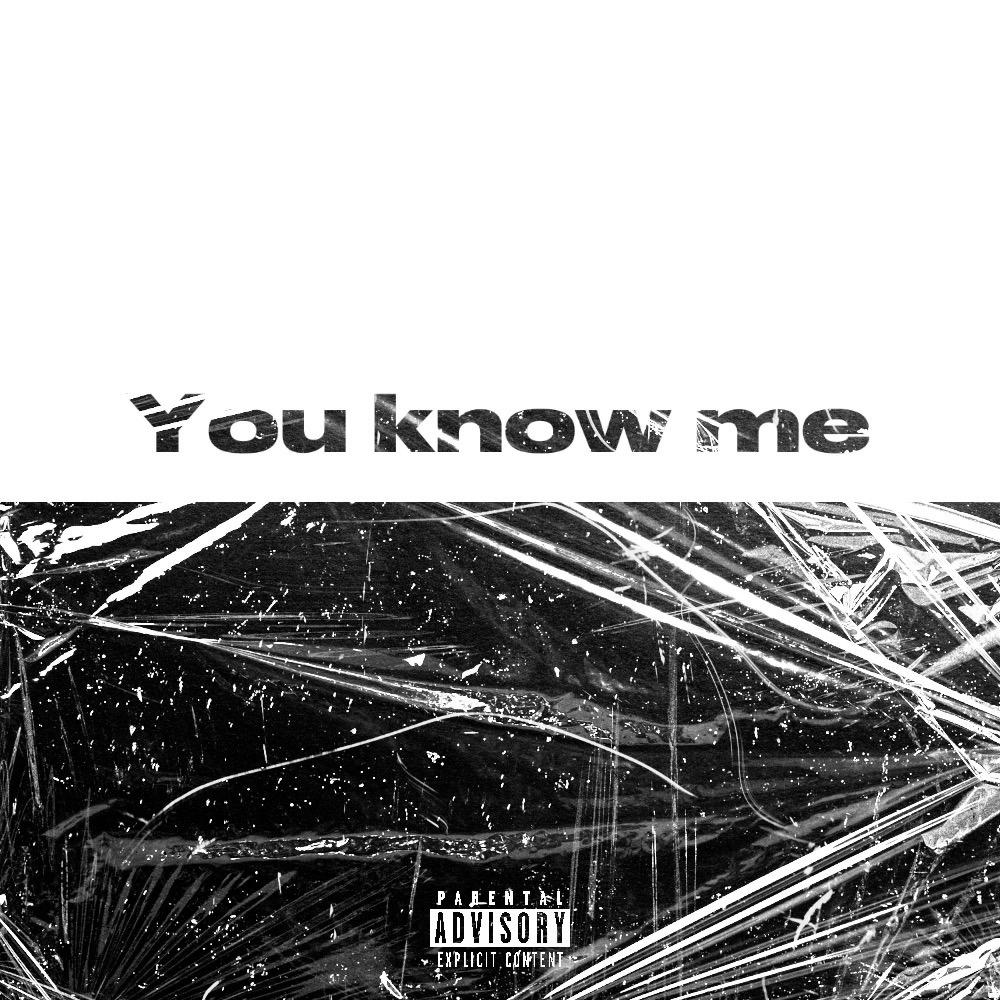 You Know Me (Explicit)