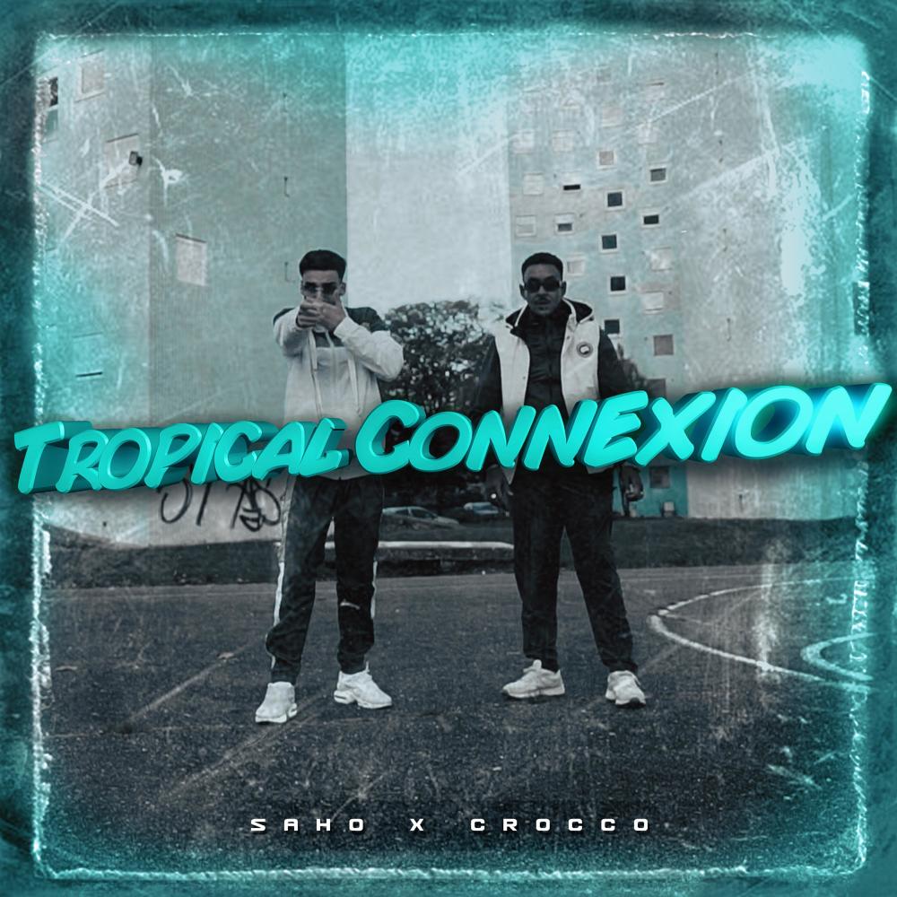 TROPICAL CONNEXION (feat. CROCCO) (Explicit)