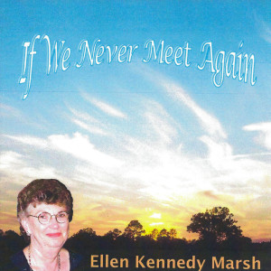 收聽Ellen Marsh的If We Never Meet Again歌詞歌曲